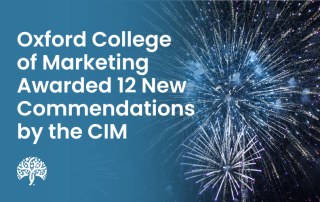 Oxford College of Marketing Awarded 12 New Commendations by the CIM