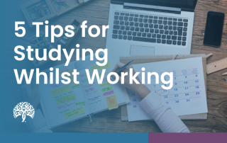 5 Tips for Studying Whilst Working