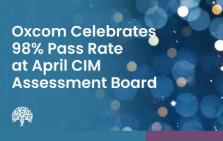 OXCOM Students Celebrate 98% Pass Rate At Latest CIM Board!