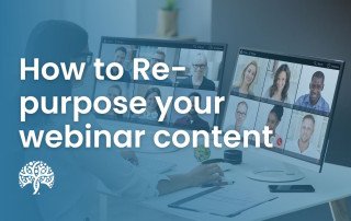 How to Re-purpose your webinar content